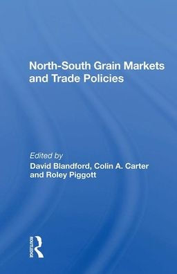 North-south Grain Markets And Trade Policies / Edition 1