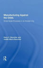 Manufacturing Against The Odds: The Dynamics Of Gender, Class, And Economic Crises Among Small-scale Producers