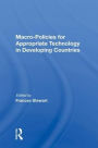 Macro Policies For Appropriate Technology In Developing Countries