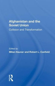 Title: Afghanistan And The Soviet Union: Collision And Transformation, Author: Milan Hauner