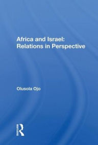 Title: Africa And Israel: Relations In Perspective, Author: Olusola Ojo