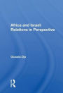 Africa And Israel: Relations In Perspective