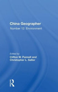 Title: China Geographer: No. 12: The Environment, Author: Clifton W. Pannell