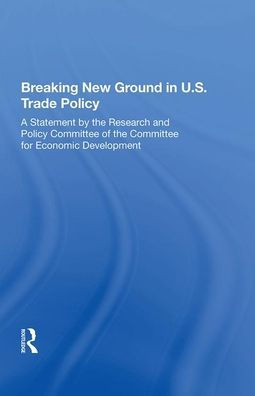Breaking New Ground In U.s. Trade Policy