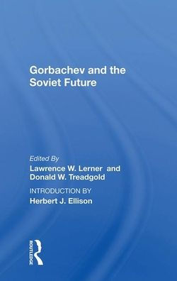 Gorbachev and the Soviet Future