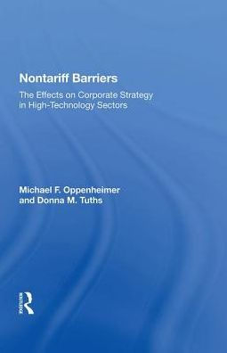 Nontariff Barriers: The Effects on Corporate Strategy in High-Technology Sectors