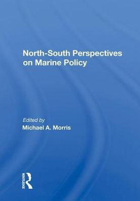 North-south Perspectives On Marine Policy
