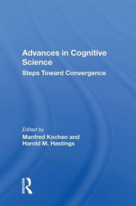 Title: Advances In Cognitive Science: Steps Toward Convergence, Author: Manfred Kochen