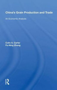 Title: China's Grain Production And Trade: An Economic Analysis, Author: Colin A. Carter