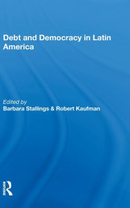 Title: Debt and Democracy in Latin America, Author: Barbara Stallings