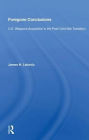 Foregone Conclusions: U.s. Weapons Acquisition In The Post-cold War Transition