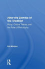 After The Demise Of The Tradition: Rorty, Critical Theory, And The Fate Of Philosophy