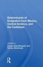 Determinants Of Emigration From Mexico, Central America, And The Caribbean