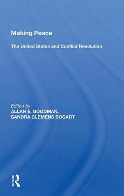 Making Peace: The United States and Conflict Resolution