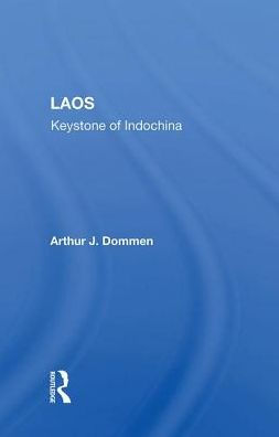 Laos: Keystone Of Indochina