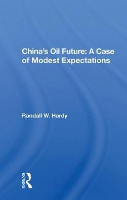 China's Oil Future: A Case of Modest Expectations