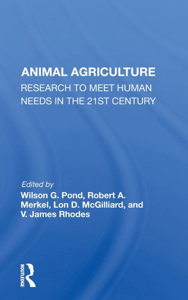 Animal Agriculture: Research To Meet Human Needs The 21st Century