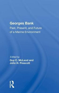 Georges Bank: Past, Present, And Future Of A Marine Environment