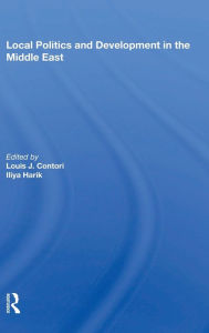 Title: Local Politics And Development In The Middle East, Author: Louis J. Cantori