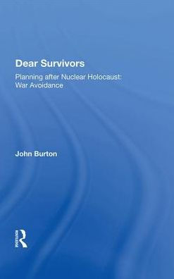 Dear Survivors: Planning after Nuclear Holocaust: War Avoidance