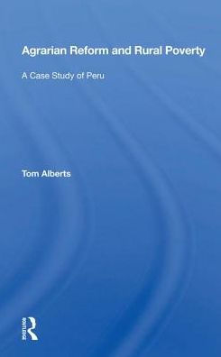 Agrarian Reform and Rural Poverty: A Case Study of Peru