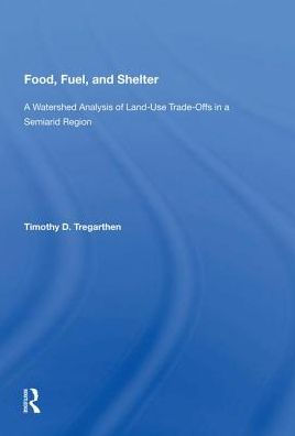 Food, Fuel, and Shelter: a Watershed Analysis of Land-Use Trade-Offs Semiarid Region