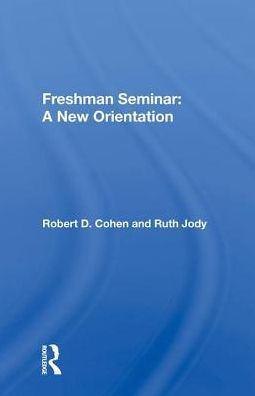 Freshman Seminar: A New Orientation
