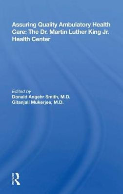 Assuring Quality Ambulatory Health Care: The Martin Luther King Jr. Center