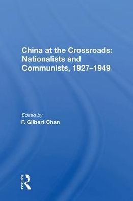China at the Crossroads: Nationalists and Communists, 1927-1949