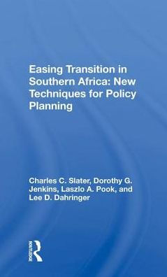 Easing Transition In Southern Africa: New Techniques For Policy Planning