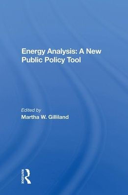 Energy Analysis: A New Public Policy Tool