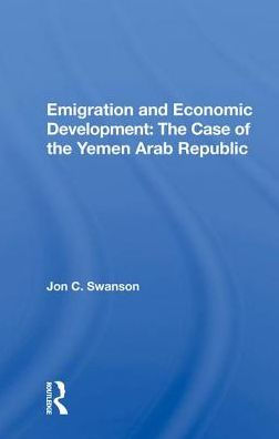 Emigration And Economic Development: The Case Of The Yemen Arab Republic