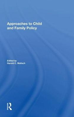 Approaches To Child And Family Policy