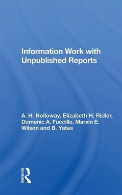 Information Work With Unpublished Reports