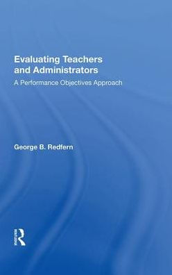 Evaluating Teachers and Administrators: A Performance Objectives Approach