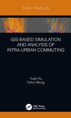 GIS-Based Simulation and Analysis of Intra-Urban Commuting / Edition 1