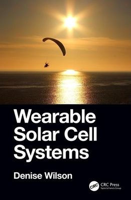 Wearable Solar Cell Systems / Edition 1