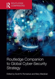 Title: Routledge Companion to Global Cyber-Security Strategy, Author: Scott N. Romaniuk