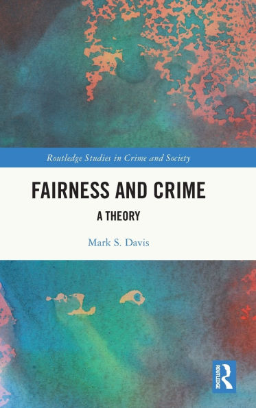 Fairness and Crime: A Theory