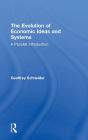 The Evolution of Economic Ideas and Systems: A Pluralist Introduction