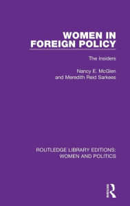 Title: Women in Foreign Policy: The Insiders, Author: Nancy E. McGlen