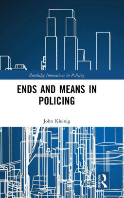 Ends and Means in Policing