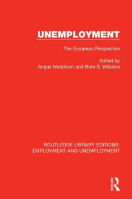 Title: Unemployment: The European Perspective, Author: Angus Maddison