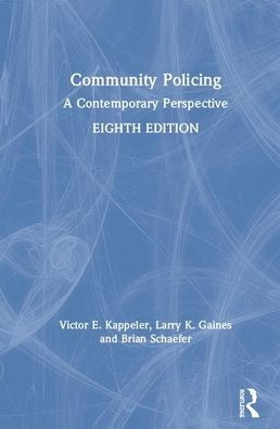 Community Policing: A Contemporary Perspective / Edition 8 by Victor E ...