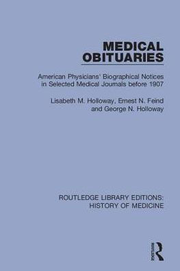 Medical Obituaries: American Physicians' Biographical Notices Selected Journals before 1907