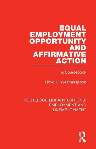 Equal Employment Opportunity and Affirmative Action: A Sourcebook / Edition 1