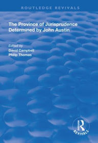 Title: The Province of Jurisprudence Determined by John Austin / Edition 1, Author: David Campbell