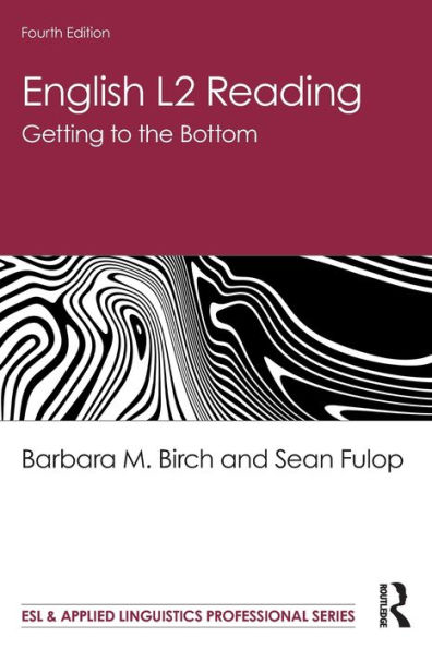 English L2 Reading: Getting to the Bottom / Edition 4