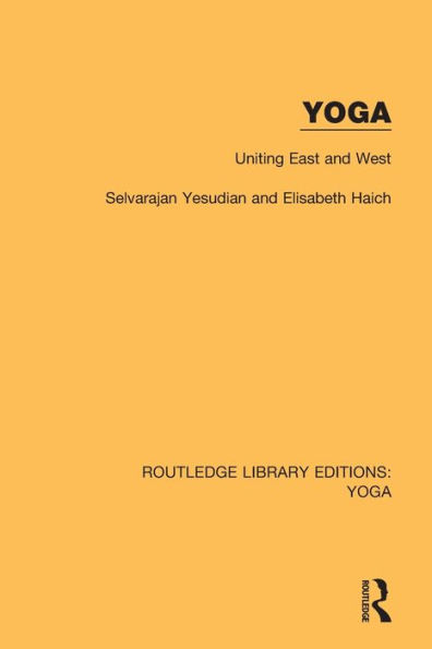 Yoga: Uniting East and West / Edition 1