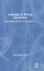 Language in Writing Instruction: Enhancing Literacy in Grades 3-8